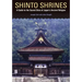 Shinto Shrines: A Guide to the Sacred Sites of Japan's Ancient Religion