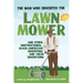 The Man Who Invented The Lawn Mower: And Other Inspirational Black-American Inventors And Their Inventions