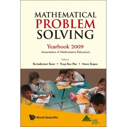 Mathematical Problem Solving: Yearbook 2009, Association of Mathematics Educator