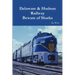 Delaware & Hudson Railway Beware of Sharks