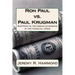 Ron Paul vs. Paul Krugman: Austrian vs. Keynesian economics in the financial crisis