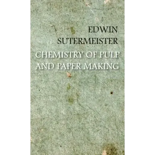 Chemistry of Pulp and Paper Making