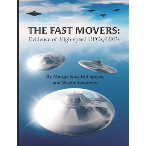 The Fast Movers: Evidence of High-Speed UFOs/UAPs