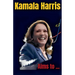 Kamala Harris: Aims to ...