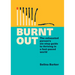 Burnt Out: The Exhausted Person's Six-Step Guide to Thriving in a Fast-Paced World