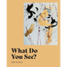 What Do You See?