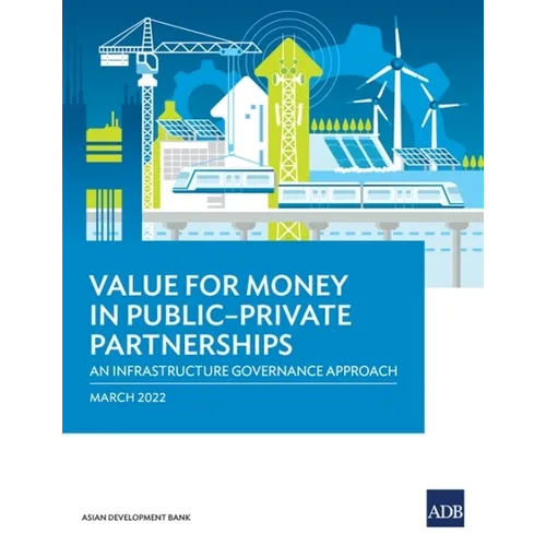 Value for Money in Public-Private Partnerships: An Infrastructure Governance Approach