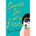 Charlotte Illes Is Not a Detective: A Modern and Witty Mystery