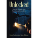 Unlocked: Keys to Finding and Following God's Will