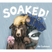 Soaked!