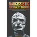 Narcissistic Personality Disorder: Ultimate Manual for Learning to Detect and Defend from Narcissistic Abuse! Goodbye Toxic Relationships in Family an