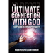 The Ultimate Connection with God: A Practical 7-Step Guide on Jewish Enlightenment