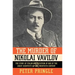The Murder of Nikolai Vavilov: The Story of Stalin's Persecution of One of the Gr