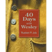 40 Days with Wesley: A Daily Devotional Journey