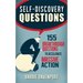 Self-Discovery Questions: : 155 Breakthrough Questions to Accelerate Massive Action