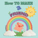 How to Make a Friend: A Piggy's Tale
