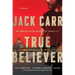True Believer: A Thriller