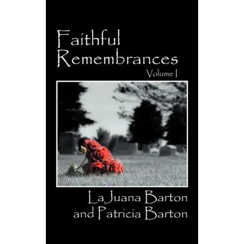 Faithful Remembrances - Volume I