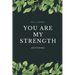 You ARE my Strength!: Women's Devotional