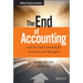 The End of Accounting and the Path Forward for Investors and Managers