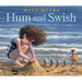 Hum and Swish