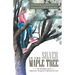 In the Silver Maple Tree: The Adventures of an Impetuous Young Girl Captivated by God