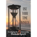 Use Your Time Wisely: Developing the 5 Senses of the Human Spirit