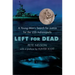 Left for Dead: A Young Man's Search for Justice for the USS Indianapolis