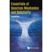 Essentials of Quantum Mechanics and Relativity