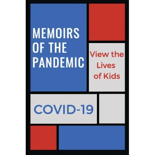 Memoirs of a Pandemic: View the Lives of Kids