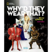 Why'd They Wear That?: Fashion as the Mirror of History