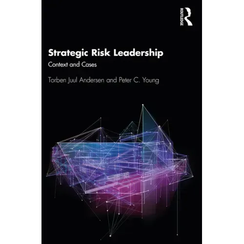Strategic Risk Leadership: Context and Cases