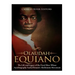 Olaudah Equiano: The Life and Legacy of the Freed Slave Whose Autobiography Fueled Britain's Abolitionist Movement