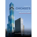 Guide to Chicago's Twenty-First-Century Architecture: Volume 1