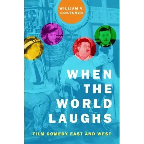 When the World Laughs: Film Comedy East and West