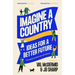 Imagine a Country: Ideas for a Better Future