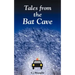 Tales from the Bat Cave