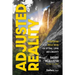 Adjusted Reality: Supercharge Your Whole-Being for Optimal Living and Longevity