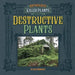Destructive Plants
