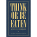Think Or Be Eaten