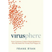 Virusphere: From Common Colds to Ebola Epidemics--Why We Need the Viruses That Plague Us