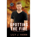 Spotting the Fire: A Fire and Rescue Clean Romantic Suspense Novel