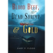 Blood Beef, Dead Shrimp & Gold