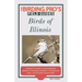 Birds of Illinois (The Birding Pro's Field Guides)
