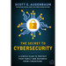 The Secret to Cybersecurity: A Simple Plan to Protect Your Family and Business from Cybercrime