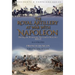 The Royal Artillery at War With Napoleon During the Peninsular War and at Waterloo, 1808-15