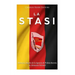 La Stasi: Historia y legado de la Agencia de Policía Secreta de Alemania Oriental