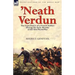 'Neath Verdun: the Experiences of a French Soldier During the Early Months of the First World War