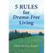 5 Rules for Drama-Free Living