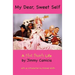 My Dear, Sweet Self
